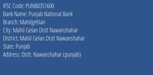 Punjab National Bank Mahilgehlan Branch Mahil Gelan Distt Nawanshahar IFSC Code PUNB0351600