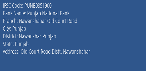 Punjab National Bank Nawanshahar Old Court Road Branch Nawanshar Punjab IFSC Code PUNB0351900