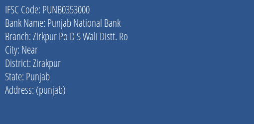 Punjab National Bank Zirkpur Po D S Wali Distt. Ro Branch Zirakpur IFSC Code PUNB0353000