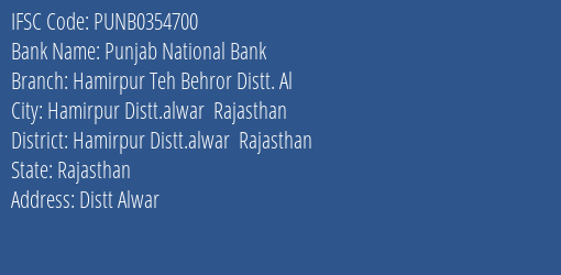 Punjab National Bank Hamirpur Teh Behror Distt. Al Branch Hamirpur Distt.alwar Rajasthan IFSC Code PUNB0354700