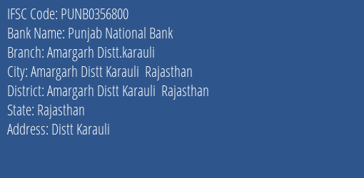 Punjab National Bank Amargarh Distt.karauli Branch Amargarh Distt Karauli Rajasthan IFSC Code PUNB0356800