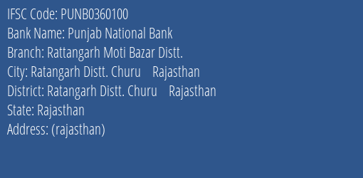 Punjab National Bank Rattangarh Moti Bazar Distt. Branch Ratangarh Distt. Churu Rajasthan IFSC Code PUNB0360100