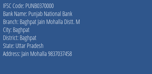 Punjab National Bank Baghpat Jain Mohalla Distt. M Branch, Branch Code 370000 & IFSC Code Punb0370000