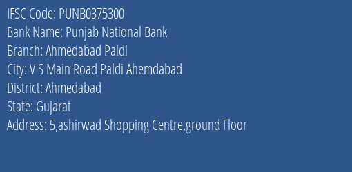 Punjab National Bank Ahmedabad Paldi Branch Ahmedabad IFSC Code PUNB0375300