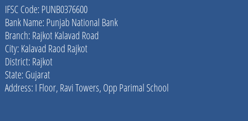 Punjab National Bank Rajkot Kalavad Road Branch Rajkot IFSC Code PUNB0376600