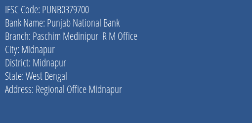 Punjab National Bank Paschim Medinipur R M Office Branch Midnapur IFSC Code PUNB0379700