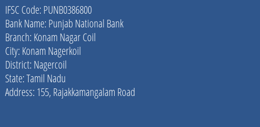 Punjab National Bank Konam Nagar Coil Branch Nagercoil IFSC Code PUNB0386800