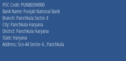 Punjab National Bank Panchkula Sector 4 Branch Panchkula Haryana IFSC Code PUNB0394900