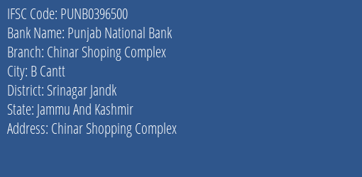 Punjab National Bank Chinar Shoping Complex Branch Srinagar Jandk IFSC Code PUNB0396500
