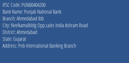 Punjab National Bank Ahmedabad Ibb Branch Ahmedabad IFSC Code PUNB0404200