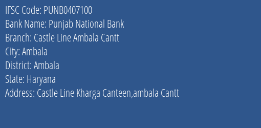 Punjab National Bank Castle Line Ambala Cantt Branch Ambala IFSC Code PUNB0407100
