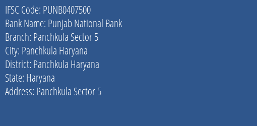 Punjab National Bank Panchkula Sector 5 Branch Panchkula Haryana IFSC Code PUNB0407500