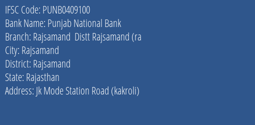 Punjab National Bank Rajsamand Distt Rajsamand Ra Branch Rajsamand IFSC Code PUNB0409100