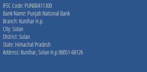 Punjab National Bank Kunihar H.p. Branch Solan IFSC Code PUNB0411300