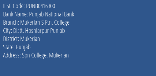 Punjab National Bank Mukerian S P.n. College Branch Mukerian IFSC Code PUNB0416300