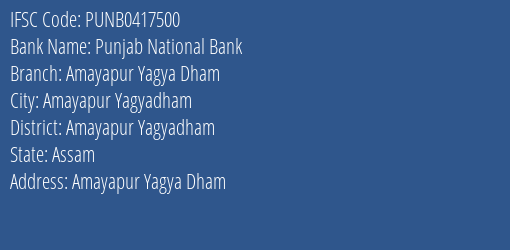 Punjab National Bank Amayapur Yagya Dham Branch Amayapur Yagyadham IFSC Code PUNB0417500