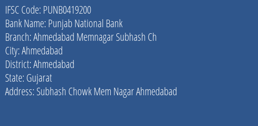 Punjab National Bank Ahmedabad Memnagar Subhash Ch Branch Ahmedabad IFSC Code PUNB0419200