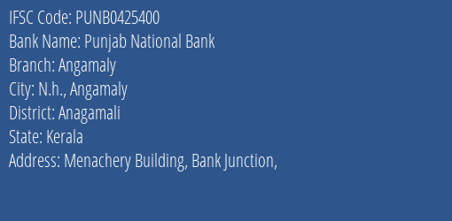 Punjab National Bank Angamaly Branch Anagamali IFSC Code PUNB0425400