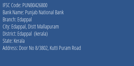 Punjab National Bank Edappal Branch Edappal Kerala IFSC Code PUNB0426800