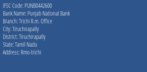 Punjab National Bank Trichi R.m. Office Branch Tiruchirapally IFSC Code PUNB0442600
