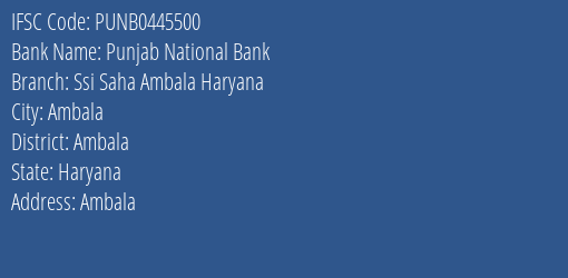 Punjab National Bank Ssi Saha Ambala Haryana Branch Ambala IFSC Code PUNB0445500