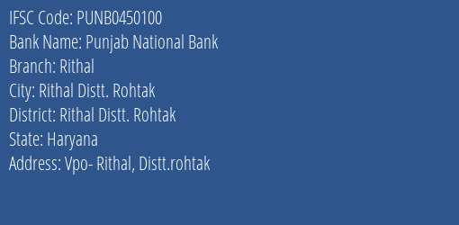 Punjab National Bank Rithal Branch Rithal Distt. Rohtak IFSC Code PUNB0450100