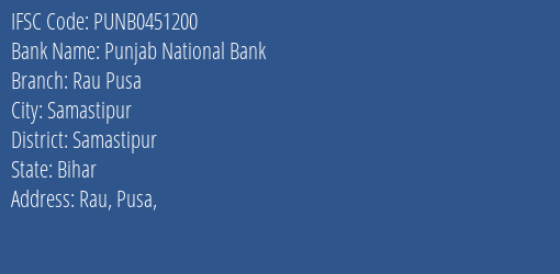 Punjab National Bank Rau Pusa Branch Samastipur IFSC Code PUNB0451200