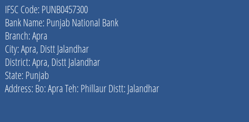 Punjab National Bank Apra Branch Apra Distt Jalandhar IFSC Code PUNB0457300