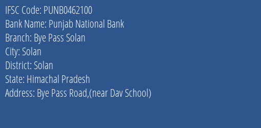 Punjab National Bank Bye Pass Solan Branch Solan IFSC Code PUNB0462100