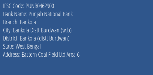 Punjab National Bank Bankola Branch Bankola Distt Burdwan IFSC Code PUNB0462900