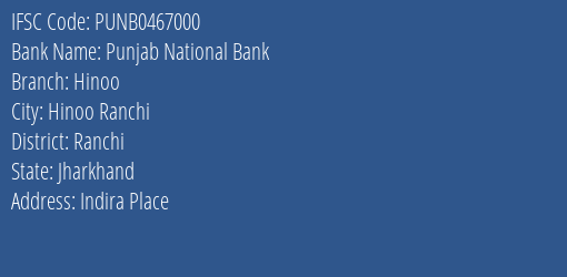 Punjab National Bank Hinoo Branch Ranchi IFSC Code PUNB0467000