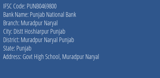 Punjab National Bank Muradpur Naryal Branch Muradpur Naryal Punjab IFSC Code PUNB0469800