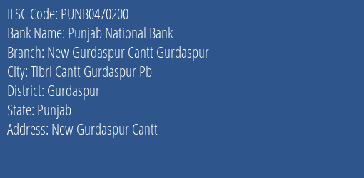 Punjab National Bank New Gurdaspur Cantt Gurdaspur Branch Gurdaspur IFSC Code PUNB0470200