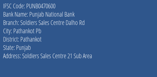 Punjab National Bank Soldiers Sales Centre Dalho Rd Branch Pathankot IFSC Code PUNB0470600