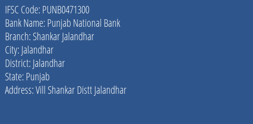 Punjab National Bank Shankar Jalandhar Branch Jalandhar IFSC Code PUNB0471300