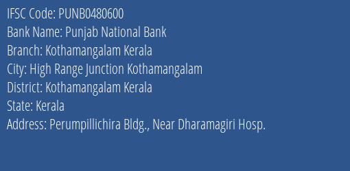 Punjab National Bank Kothamangalam Kerala Branch Kothamangalam Kerala IFSC Code PUNB0480600