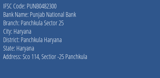 Punjab National Bank Panchkula Sector 25 Branch Panchkula Haryana IFSC Code PUNB0482300