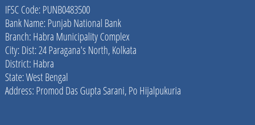 Punjab National Bank Habra Municipality Complex Branch Habra IFSC Code PUNB0483500