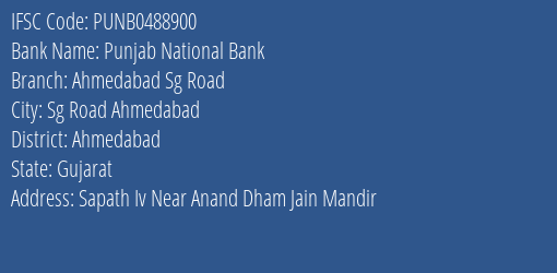 Punjab National Bank Ahmedabad Sg Road Branch Ahmedabad IFSC Code PUNB0488900