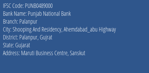 Punjab National Bank Palanpur Branch Palanpur Gujrat IFSC Code PUNB0489000
