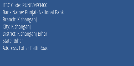 Punjab National Bank Kishanganj Branch Kishanganj Bihar IFSC Code PUNB0493400