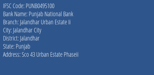 Punjab National Bank Jalandhar Urban Estate Ii Branch Jalandhar IFSC Code PUNB0495100