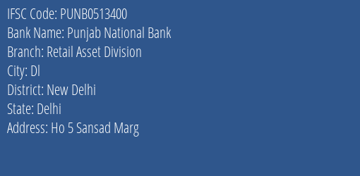 Punjab National Bank Retail Asset Division Branch, Branch Code 513400 & IFSC Code Punb0513400