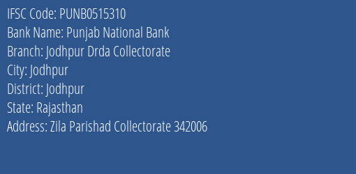 Punjab National Bank Jodhpur Drda Collectorate Branch Jodhpur IFSC Code PUNB0515310