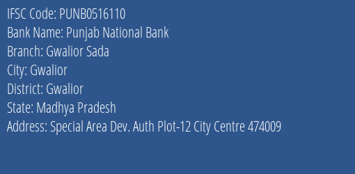 Punjab National Bank Gwalior Sada Branch Gwalior IFSC Code PUNB0516110