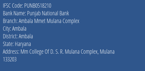 Punjab National Bank Ambala Mmet Mulana Complex Branch Ambala IFSC Code PUNB0518210