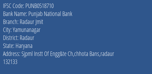 Punjab National Bank Radaur Jmit Branch Radaur IFSC Code PUNB0518710