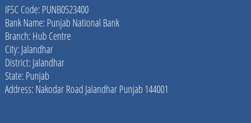 Punjab National Bank Hub Centre Branch Jalandhar IFSC Code PUNB0523400