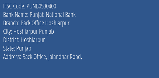 Punjab National Bank Back Office Hoshiarpur Branch Hoshiarpur IFSC Code PUNB0530400