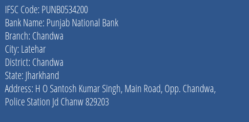 Punjab National Bank Chandwa Branch Chandwa IFSC Code PUNB0534200